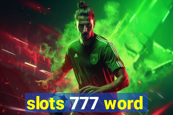 slots 777 word